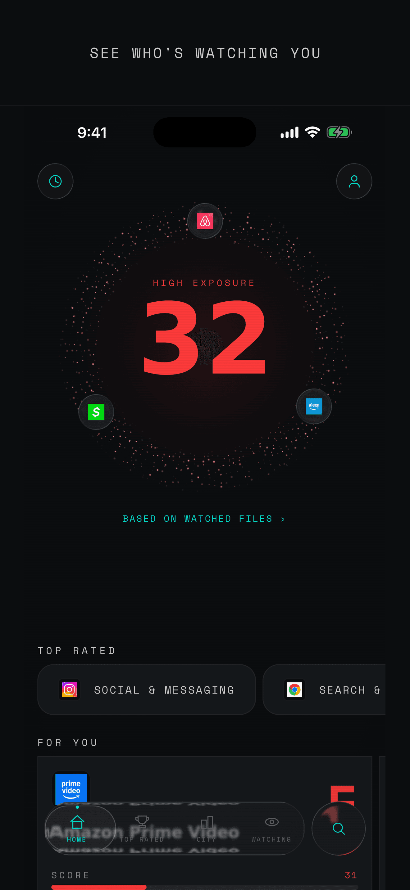 The Home screen showing a high exposure reading of 32 based on watched files, with top rated category shortcuts and a For You row of scored company files below it.